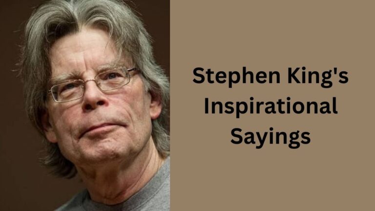 Stephen King’s Inspirational Life and Sayings