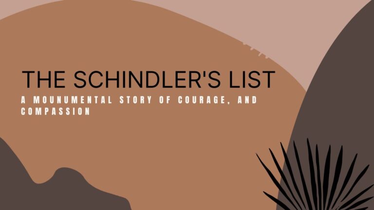 The Schindler’s List: A Monumental Story Of Compassion, Care, And Courage
