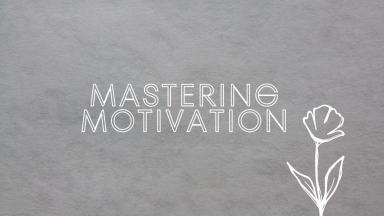Mastering Motivation: Cracking The Code To Success Mastering Motivation: Cracking The Code To Success