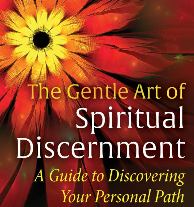 The Gentle Art of Spiritual Discernment