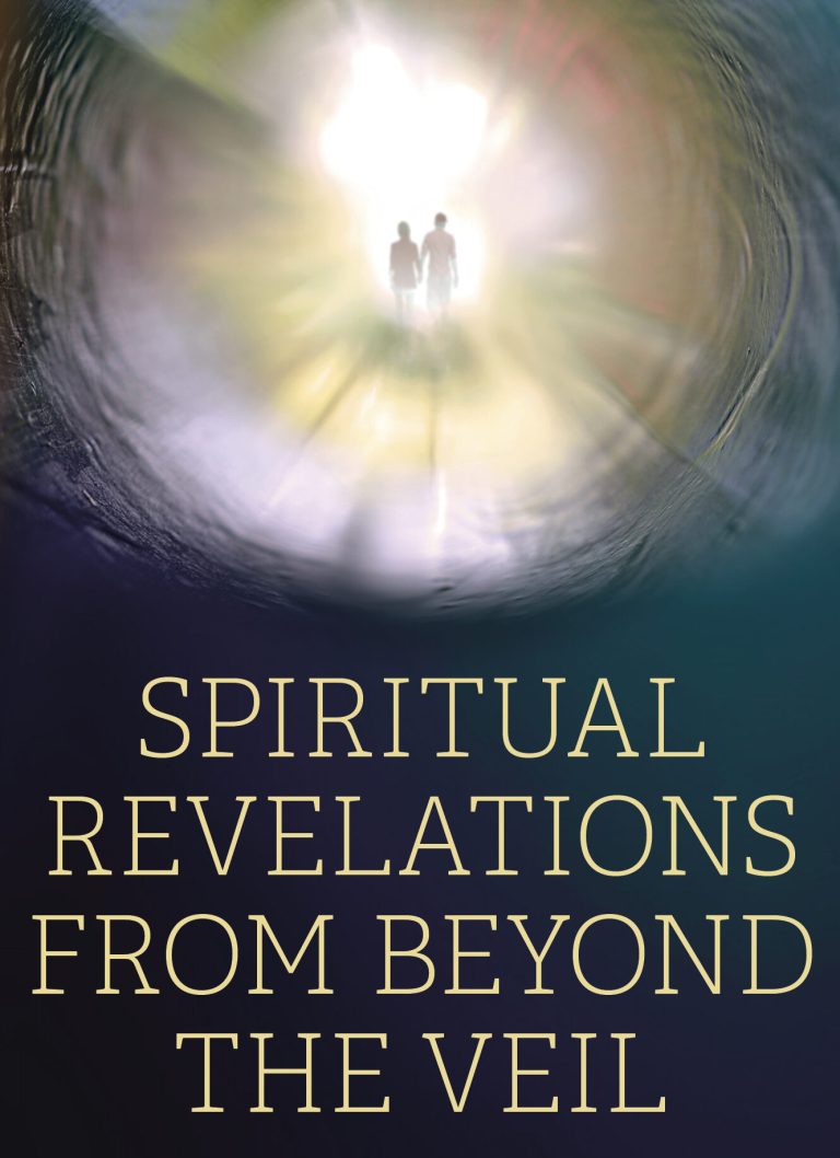 Spiritual Revelations from Beyond the Veil: What humanity can learn from the near-death experience