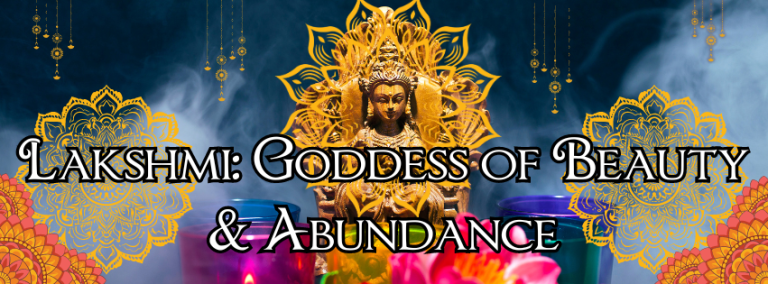 Lakshmi: The Hindu Goddess of Beauty and Abundance Lakshmi: The Hindu Goddess of Beauty and Abundance