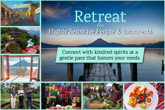 Upcoming Retreat for Highly Sensitive People and Introverts Upcoming Retreat for Highly Sensitive People and Introverts