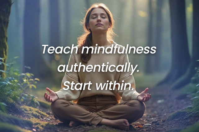How to Start Teaching Mindfulness (Even if You’re Still Learning)