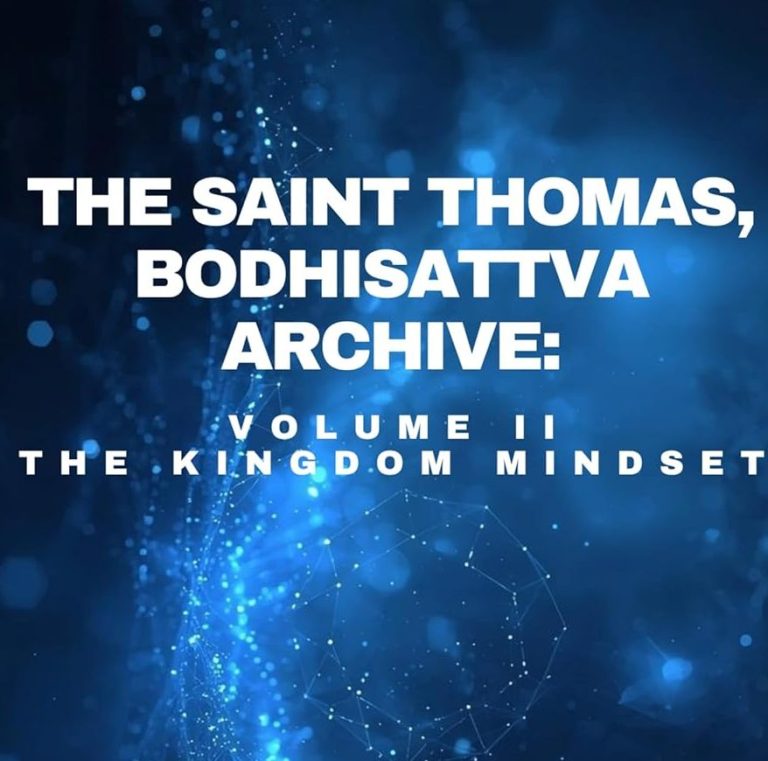 Excerpt from “The Saint Thomas Bodhisattva Archive: Volume II: The Kingdom Mindset (The Saint Thomas, Bodhisattva Archive)” Excerpt from “The Saint Thomas Bodhisattva Archive: Volume II: The Kingdom Mindset (The Saint Thomas, Bodhisattva Archive)”